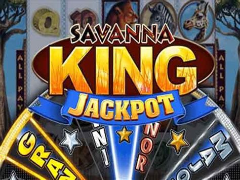 Savanna King Jackpot Bwin